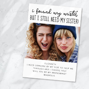 Funny Need Sister Photo Bridesmaid Proposal Card