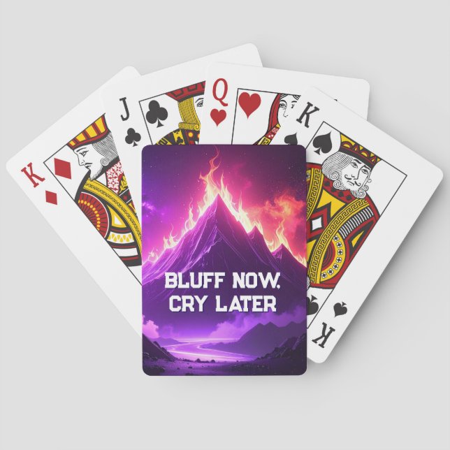 Funny Neon Bluff Now, Cry Later Playing Cards (Back)
