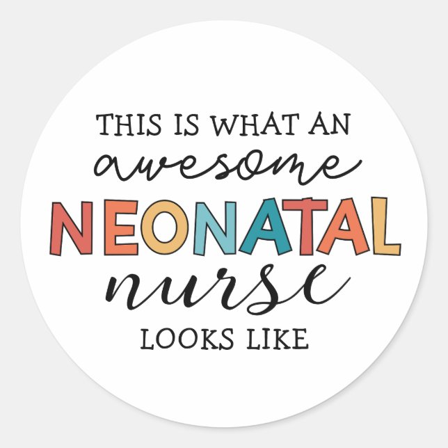 Funny Neonatal Nurse Awesome Appreciation Classic Round Sticker (Front)