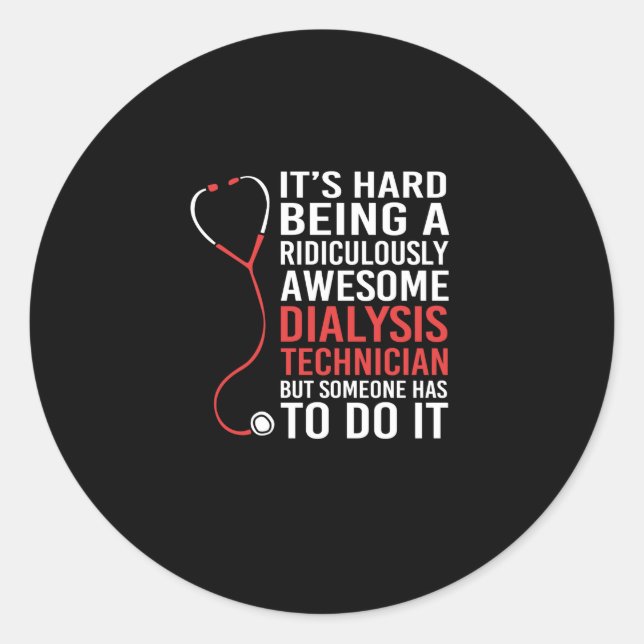 Funny Nephrology Humour Kidney Dialysis Tech Classic Round Sticker (Front)