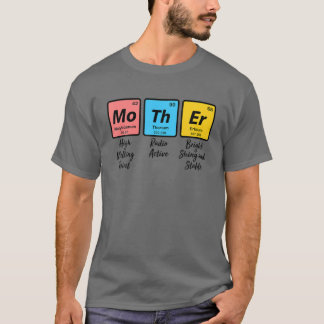 Funny Nerd Chemistry Mum Gift Mother's Day T-Shirt