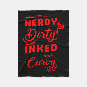 Funny Nerdy Dirty Inked &amp; Curvy Gift Cool Inke Fleece Blanket