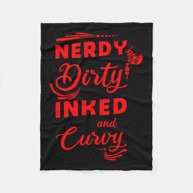 Funny Nerdy Dirty Inked &amp; Curvy Gift Cool Inke Fleece Blanket (Front)