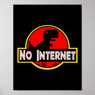 Funny Nerdy No Internet Dinosaur Computer Science Poster