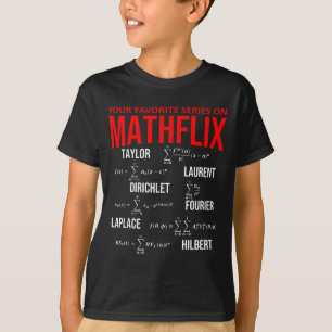Funny Nerdy Your Favorite Series On Mathflix Math T-Shirt
