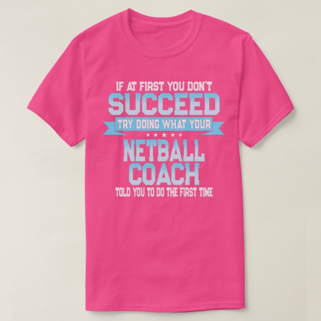 Funny Netball Coach Gift  T-Shirt (Design Front)