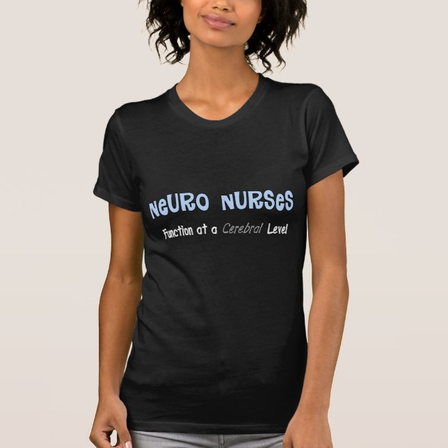Funny Neuro Nurse T-Shirt (Front)