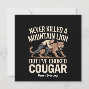 Funny Never Killed Mountain Lion But Choked Cougar Invitation