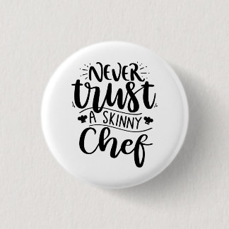 Funny Never Trust a Skinny Chef Hat Modern  3 Cm Round Badge