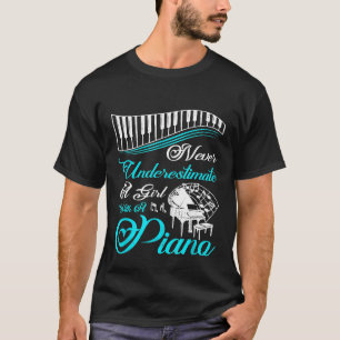 Funny Never Underestimate A Girl With A Piano T-Shirt