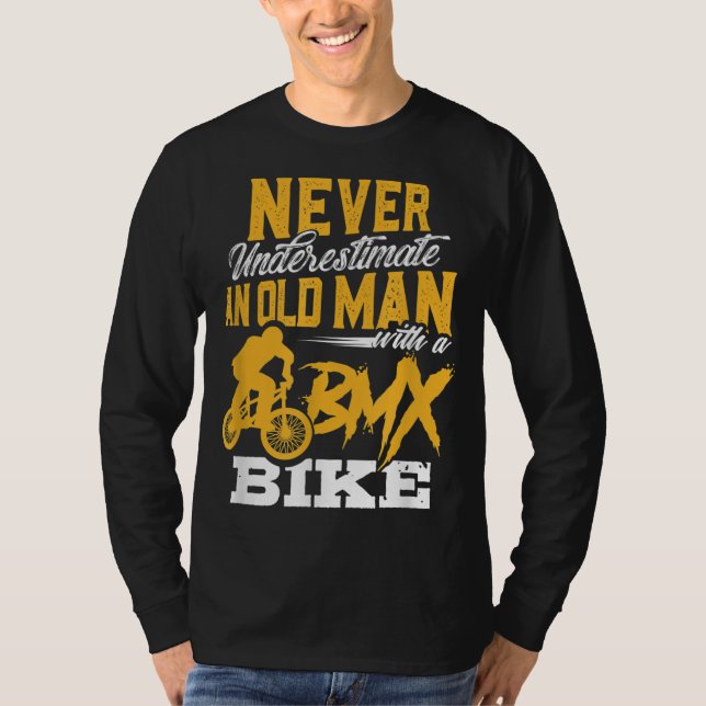 Funny Never Underestimate an Old Man with a BMX Bi T-Shirt (Front)