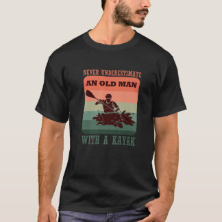 Funny Never Underestimate An Old Man With A Kayak T-Shirt