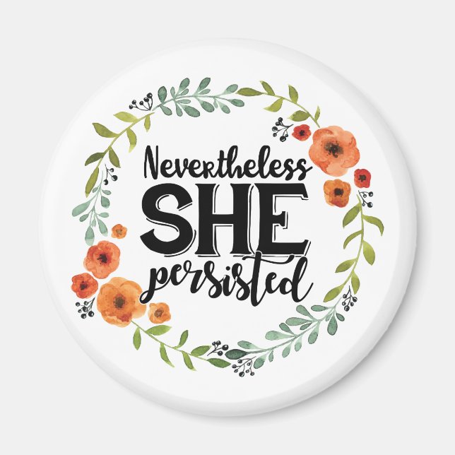 Funny Nevertheless she persisted cute vintage meme Magnet (Front)
