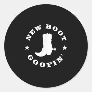 Funny New Boot Goofin Cowboy Boot Meme Quote Classic Round Sticker