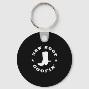 Funny New Boot Goofin Cowboy Boot Meme Quote  Key Ring