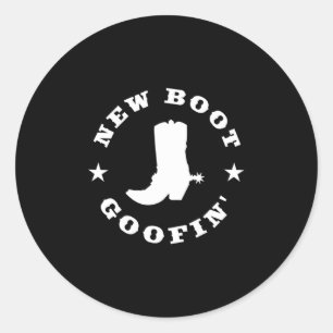 Funny New Boot Goofin Cowboy Boot Meme Quote Long Classic Round Sticker