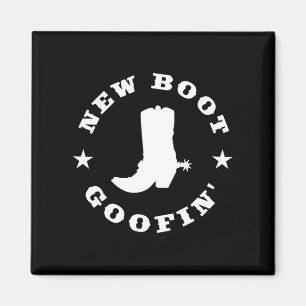 Funny New Boot Goofin Cowboy Boot Meme Quote Long  Magnet