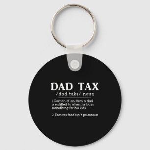 Funny New Dad Birthday For Fathers Day Dad Tax Def Key Ring