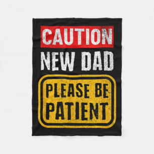 Funny New Dad New Father First Baby Fleece Blanket