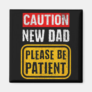 Funny New Dad New Father First Baby  Magnet