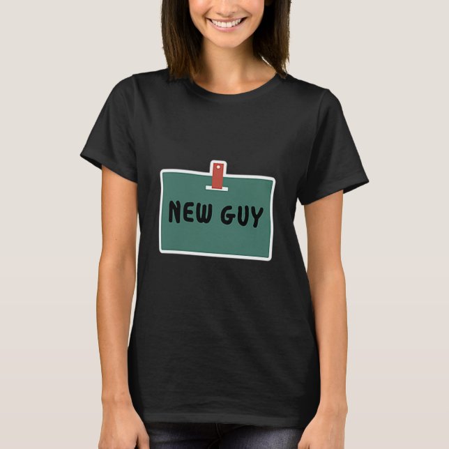 Funny New Guy Name Badge Tee For New Employees  (Front)