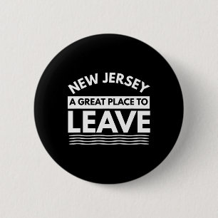 Funny New Jersey A Great Place To Leave Fun Nj Sar 6 Cm Round Badge
