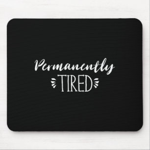 Funny New Mother And Father Gift, Permanently Tire Mouse Pad