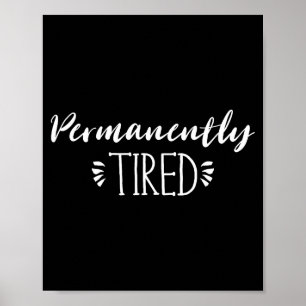 Funny New Mother And Father Gift, Permanently Tire Poster