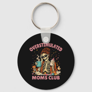 Funny New Mum Club Tired Overstimulated Mothers Key Ring