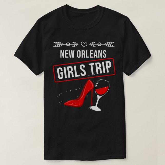 Funny New Orleans Girls Trip Gift For Women Cool T T-Shirt (Design Front)