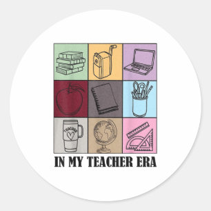 Funny New Teacher Quote In My Teacher Era Cool Tea Classic Round Sticker