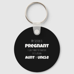 Funny New Uncle Aunt Baby Announcement Sister Gend Key Ring