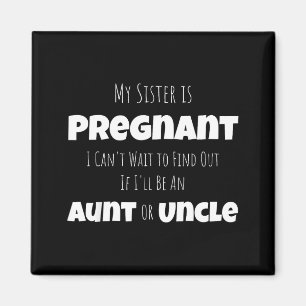 Funny New Uncle Aunt Baby Announcement Sister Gend Magnet