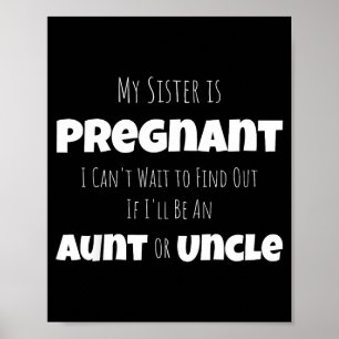Funny New Uncle Aunt Baby Announcement Sister Gend Poster
