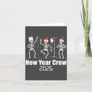 Funny New Year Crew 2026 Medical Skeleton Celebrat Card