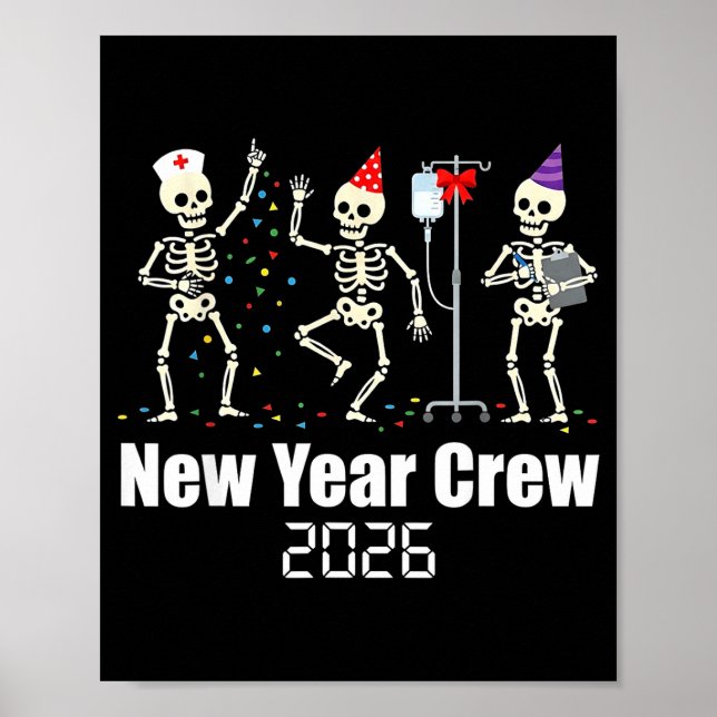 Funny New Year Crew 2026 Medical Skeleton Celebrat Poster (Front)