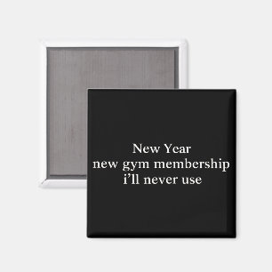 Funny New Year Gym Membership Fitness Humour Lazy Magnet