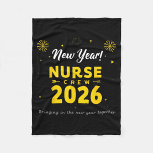 Funny New Year Nurse Crew 2026 Healthcare Celebrat Fleece Blanket