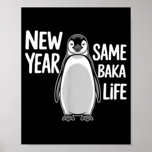 Funny New Year Penguin Humor New Year Same Baka Li Poster