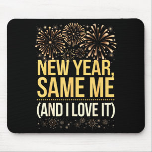 Funny New Year Same Me New Years Eve Party Mouse Pad