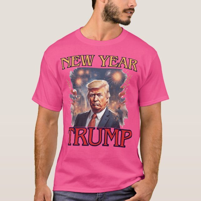 Funny New Year Trump Happy New Year T-Shirt (Front)