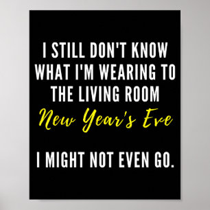 Funny New Year's Eve Insrational Sarcastic Quote  Poster