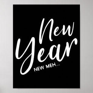 Funny New Years Eve New Year New Meh Poster