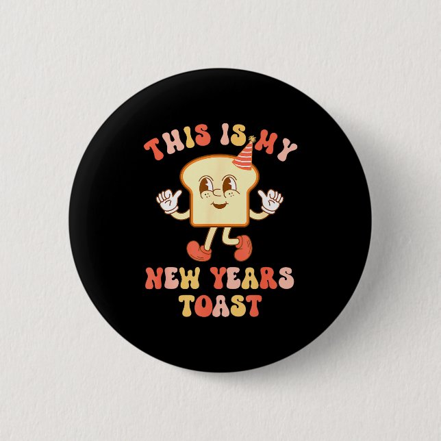 Funny New Year's Toast Bread Pun Retro Hipe  6 Cm Round Badge (Front)