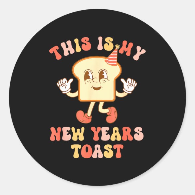 Funny New Year's Toast Bread Pun Retro Hipe  Classic Round Sticker (Front)