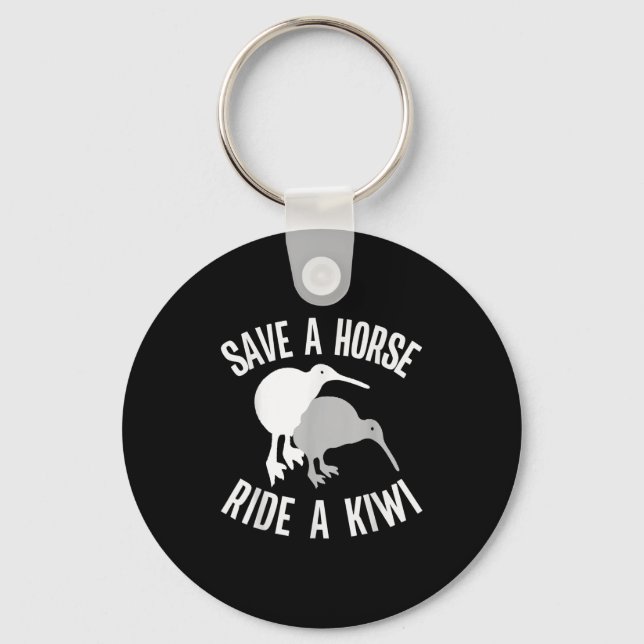 Funny New Zealand Kiwi Meme Quote Save A Horse Rid Key Ring (Front)