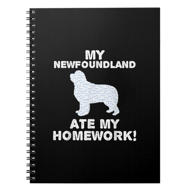 Funny Newfie | My Newfoundland Ate My Homework Notebook (Front)