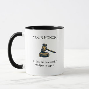 Funny Newly Elected Judge Subject to Appeal Mug