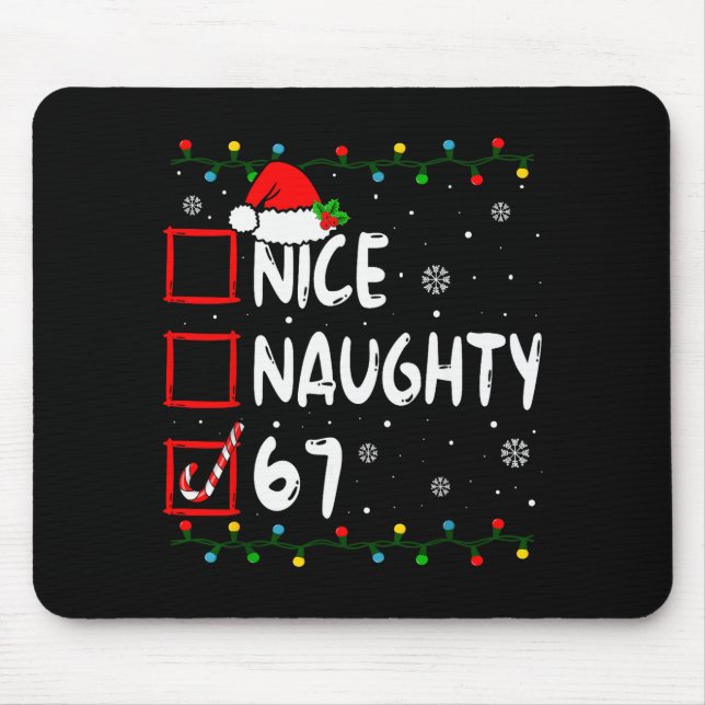 Funny Nice Naughty 6 7 Christmas 67 Meme Xmas Boys Mouse Pad (Front)