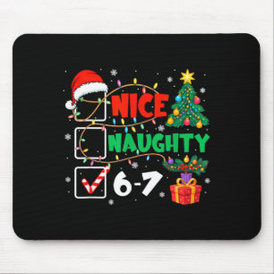 Funny Nice Naughty 6 7 Christmas 67 Meme Xmas Men  Mouse Pad